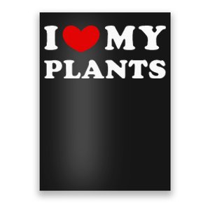 I Love My Plants Poster