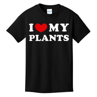 I Love My Plants Kids T-Shirt