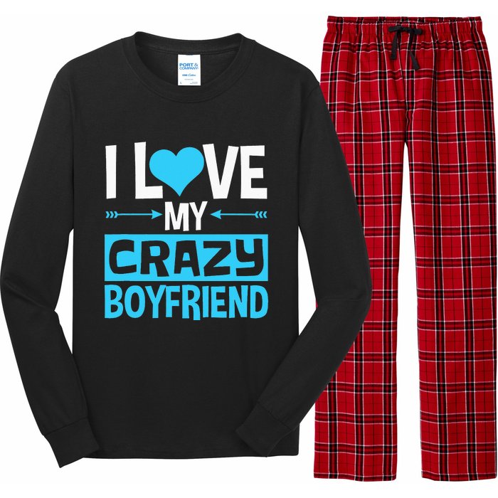 I Love My Crazy Boyfriend Funny Valentine's Day Long Sleeve Pajama Set