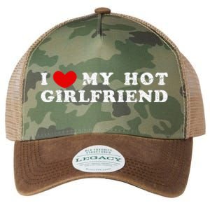 I Love My Hot Girlfriend I Have A Girlfriend Legacy Tie Dye Trucker Hat