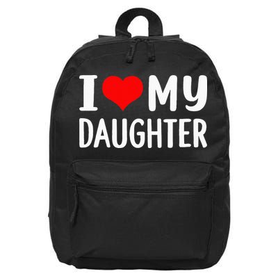 I Love My Daughter Fathers Day Gifts For Dad 16 in Basic Backpack