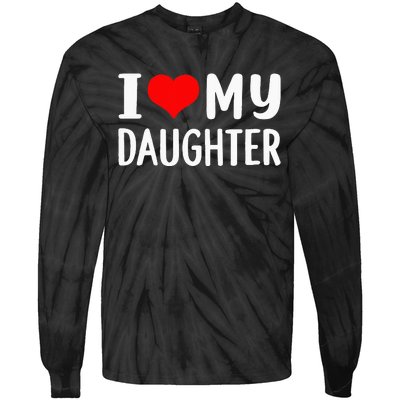 I Love My Daughter Fathers Day Gifts For Dad Tie-Dye Long Sleeve Shirt