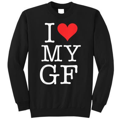 I Love My GF. Valentines Day Sweatshirt