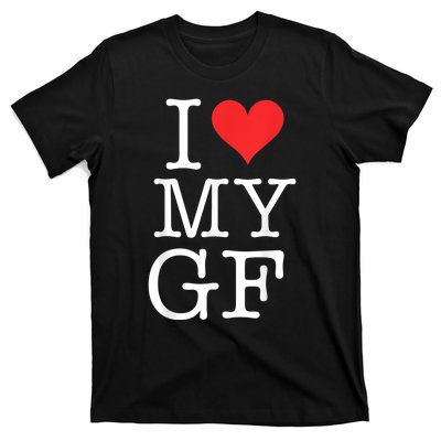 I Love My GF. Valentines Day T-Shirt