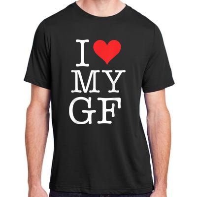 I Love My GF. Valentines Day Adult ChromaSoft Performance T-Shirt