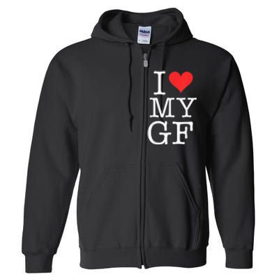 I Love My GF. Valentines Day Full Zip Hoodie