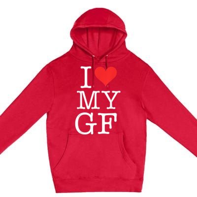 I Love My GF. Valentines Day Premium Pullover Hoodie