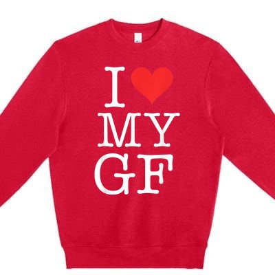 I Love My GF. Valentines Day Premium Crewneck Sweatshirt