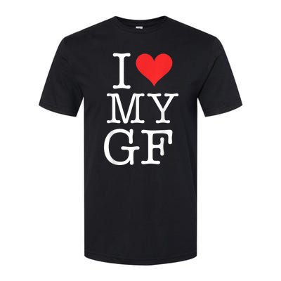 I Love My GF. Valentines Day Softstyle CVC T-Shirt