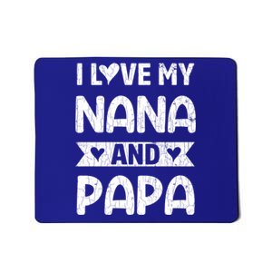 I Love My Nana And Papa Funny Grandparents Graphic Gift Mousepad