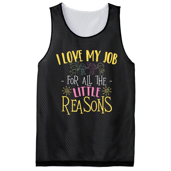 I Love My Job For All The Little Reasons Daycare Mesh Reversible Basketball Jersey Tank