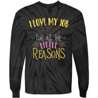 I Love My Job For All The Little Reasons Daycare Tie-Dye Long Sleeve Shirt