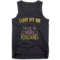 I Love My Job For All The Little Reasons Daycare Tank Top