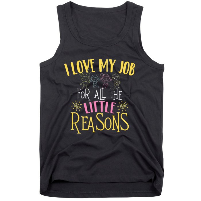 I Love My Job For All The Little Reasons Daycare Tank Top