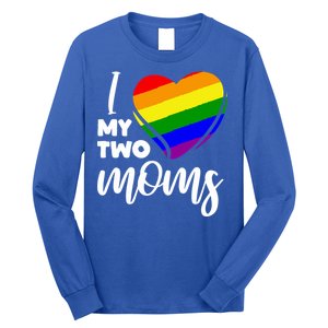 I Love My Two Moms Lesbian Lgbt Pride Funny Gift Long Sleeve Shirt