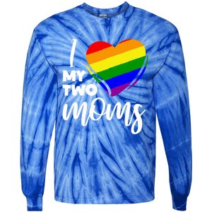 I Love My Two Moms Lesbian Lgbt Pride Funny Gift Tie-Dye Long Sleeve Shirt