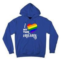 I Love My Two Moms Lesbian Lgbt Pride Funny Gift Tall Hoodie