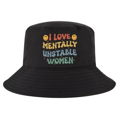 I Love Mentally Unstable Women Funny Ironic Meme Cool Comfort Performance Bucket Hat