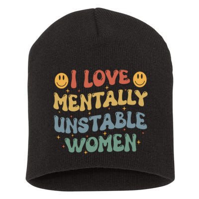 I Love Mentally Unstable Women Funny Ironic Meme Short Acrylic Beanie