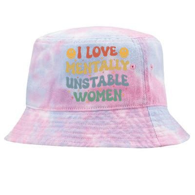 I Love Mentally Unstable Women Funny Ironic Meme Tie-Dyed Bucket Hat