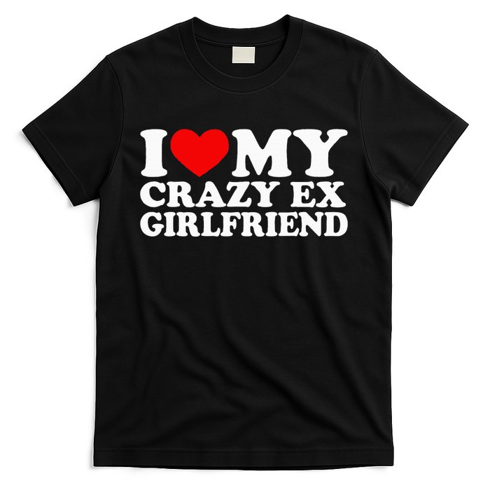 I Love My Crazy Ex Girlfriend I Heart My Crazy Ex Gf T-Shirt