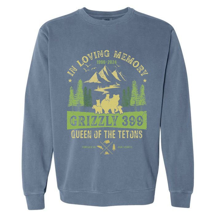In Loving Memory Grizzly 399 Queen Of Tetons National Park Garment-Dyed Sweatshirt