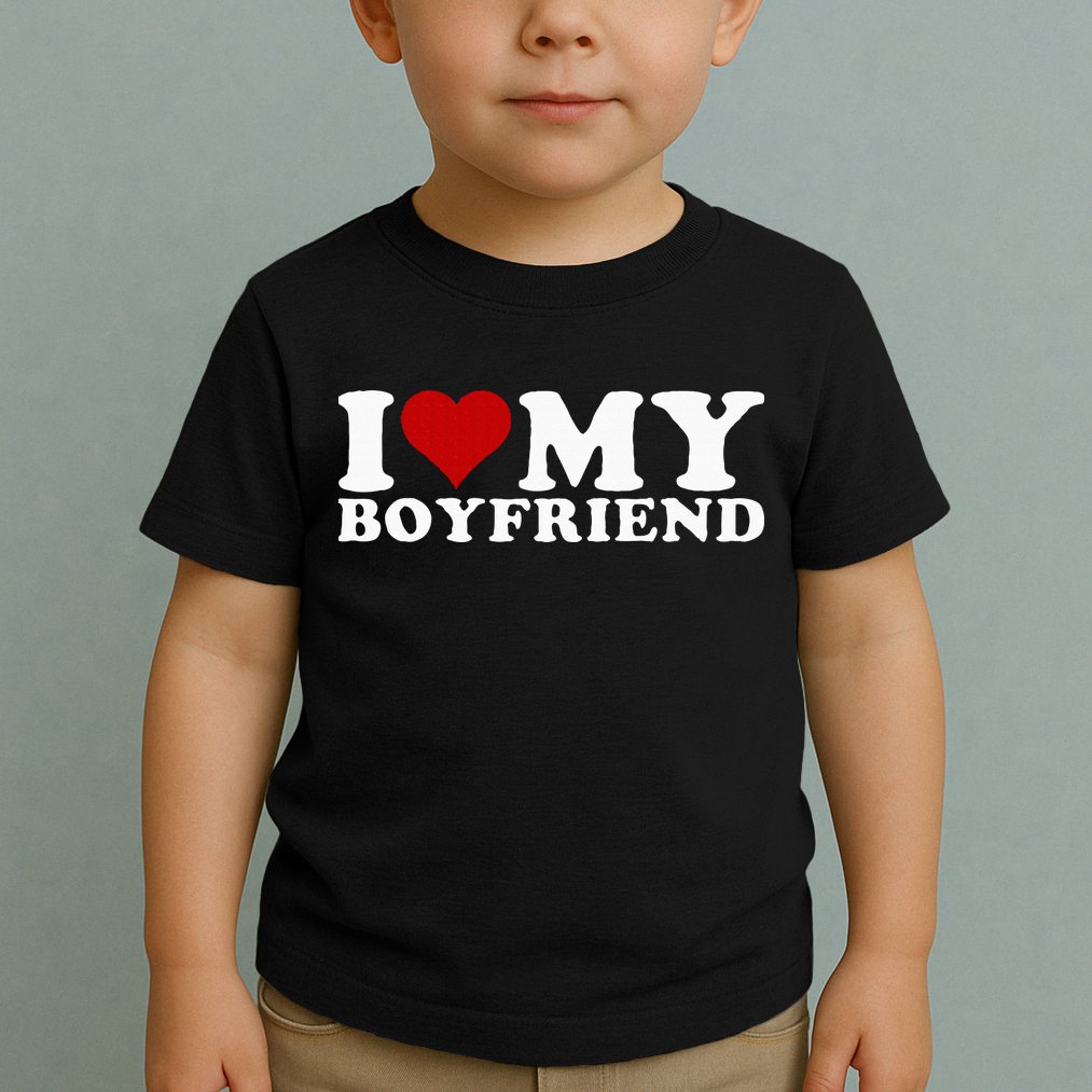 I Love My Boyfriend Bf I Heart My Boyfriend BF Toddler T-Shirt