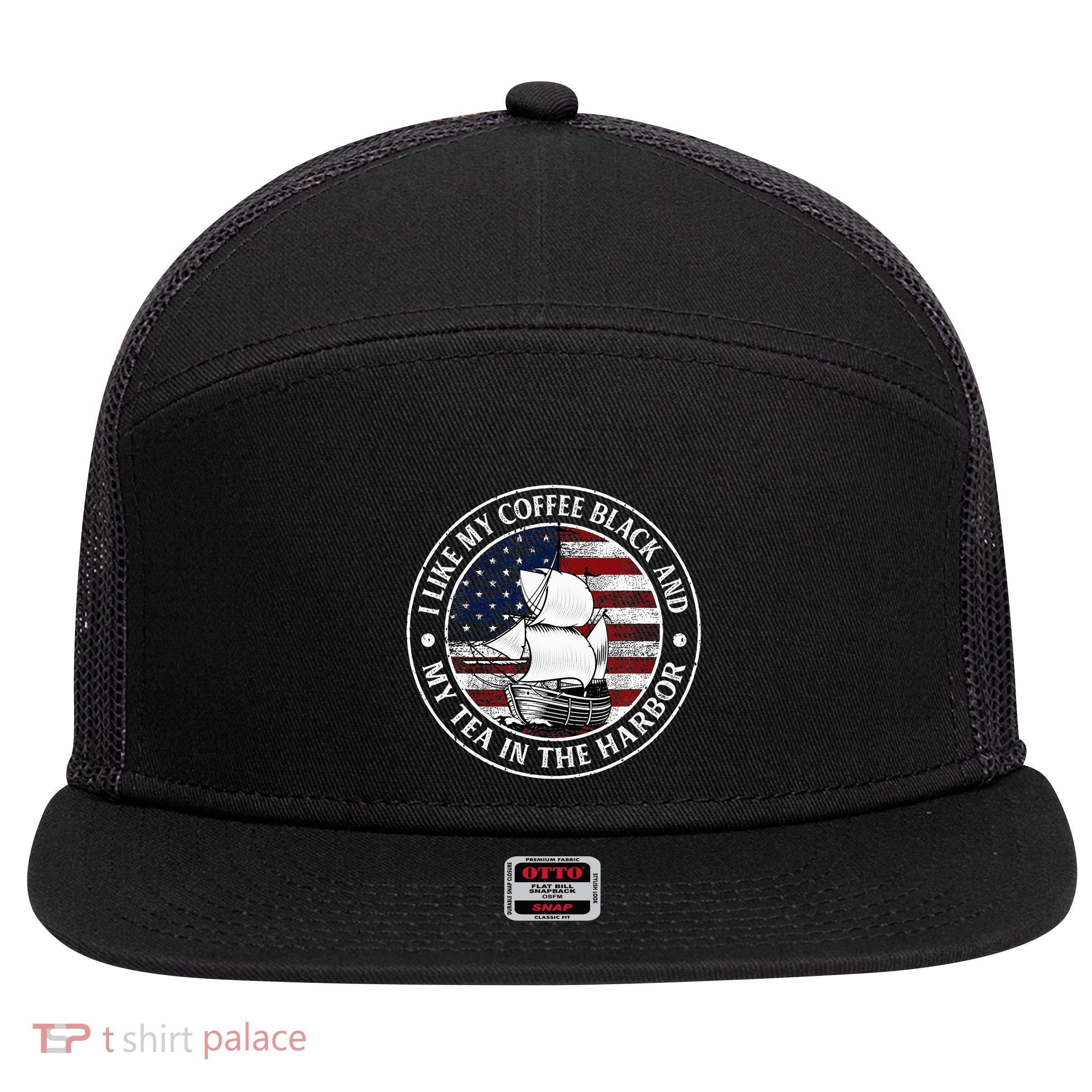I Like My Coffee Black And My Tea In The Harbor Us History 7 Panel Mesh Trucker Snapback Hat