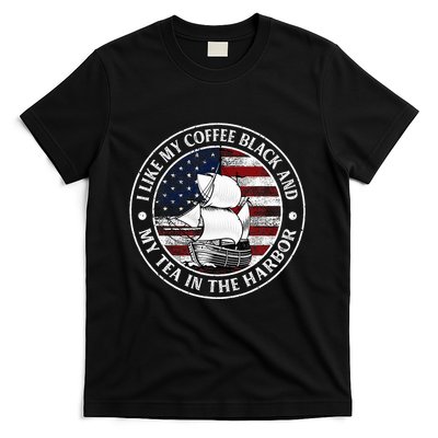 I Like My Coffee Black And My Tea In The Harbor Us History T-Shirt