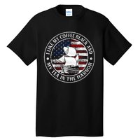 I Like My Coffee Black And My Tea In The Harbor Us History Tall T-Shirt