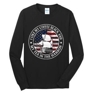 I Like My Coffee Black And My Tea In The Harbor Us History Tall Long Sleeve T-Shirt