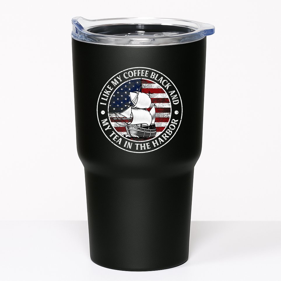 I Like My Coffee Black And My Tea In The Harbor Us History Tumbler