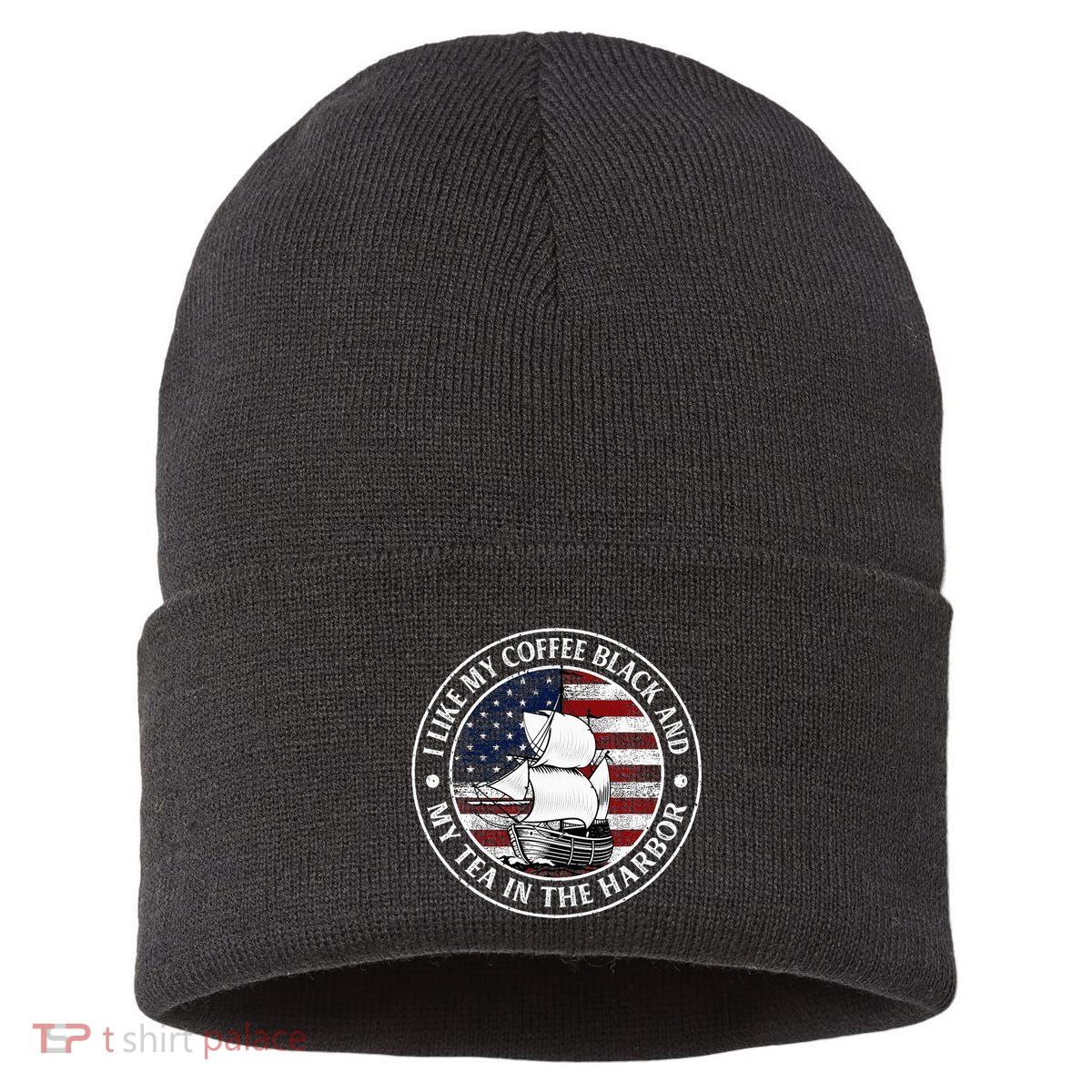 I Like My Coffee Black And My Tea In The Harbor Us History Sustainable Knit Beanie