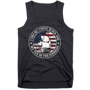 I Like My Coffee Black And My Tea In The Harbor Us History Tank Top