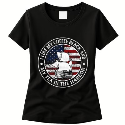 I Like My Coffee Black And My Tea In The Harbor Us History Womens T-Shirt