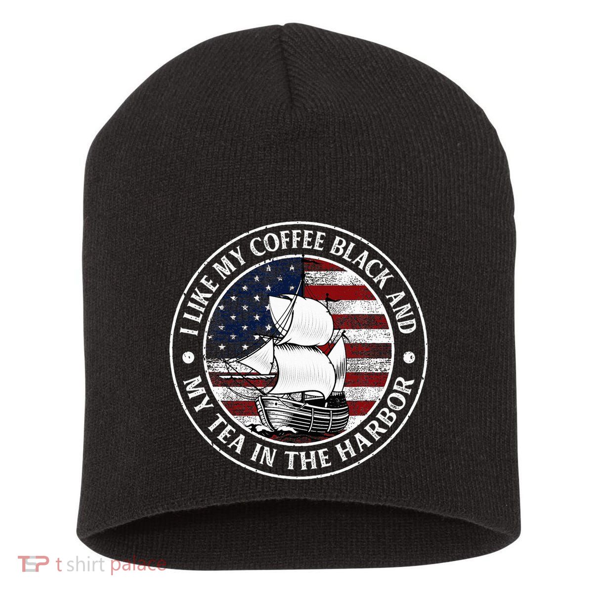 I Like My Coffee Black And My Tea In The Harbor Us History Short Acrylic Beanie