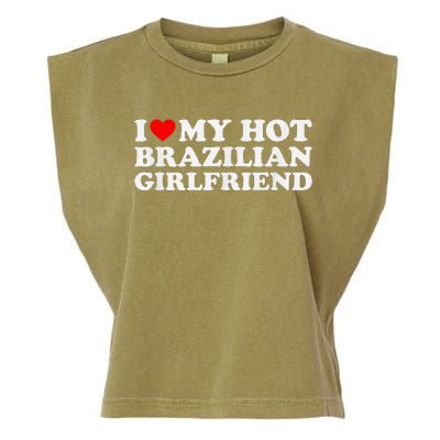 I Love My Hot Brazilian Girlfriend Garment-Dyed Women's Muscle Tee