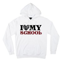 I Love My School Funny Valentine's Day Hoodie