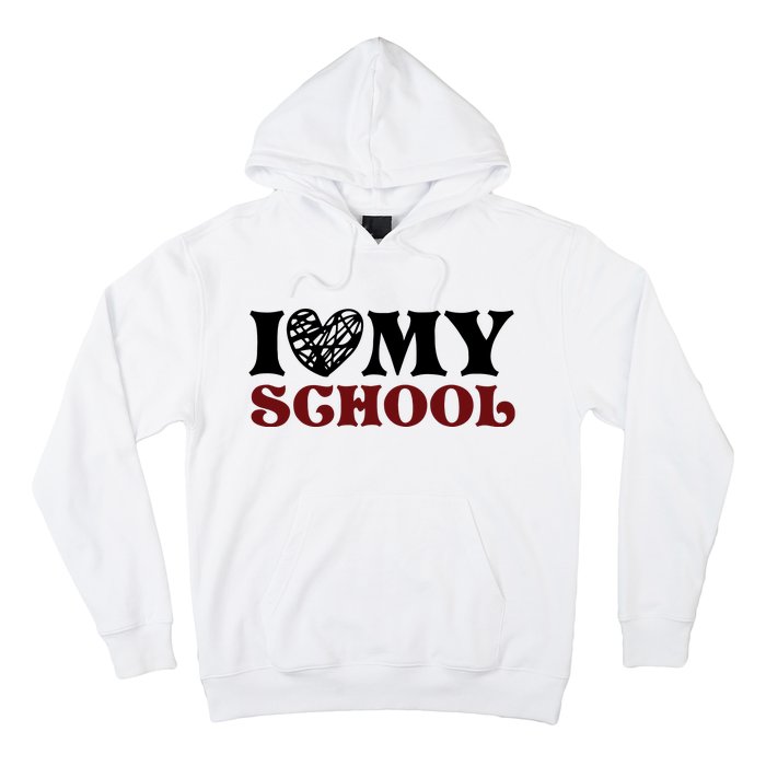 I Love My School Funny Valentine's Day Hoodie