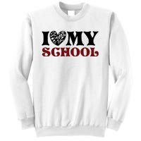 I Love My School Funny Valentine's Day Sweatshirt