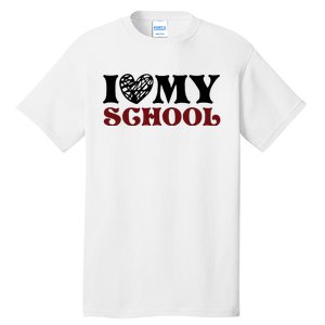 I Love My School Funny Valentine's Day Tall T-Shirt