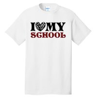 I Love My School Funny Valentine's Day Tall T-Shirt