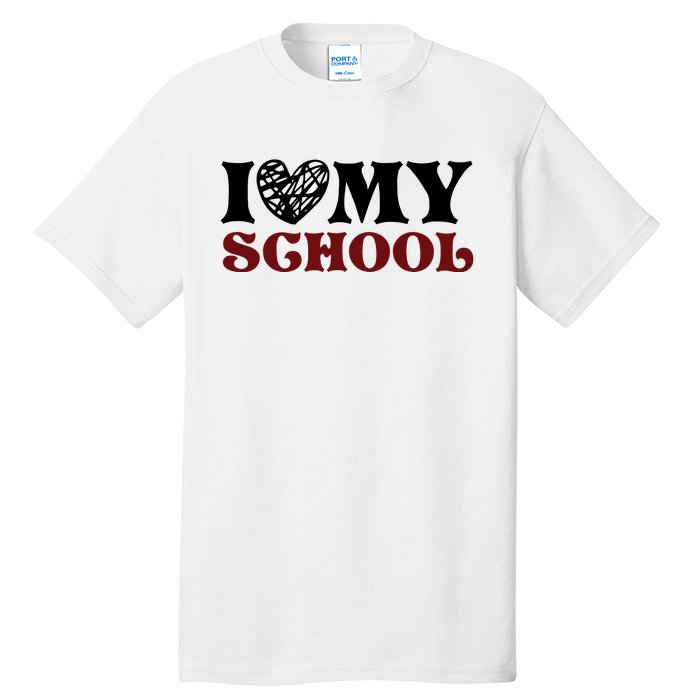 I Love My School Funny Valentine's Day Tall T-Shirt