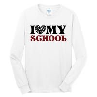 I Love My School Funny Valentine's Day Tall Long Sleeve T-Shirt