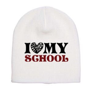 I Love My School Funny Valentine's Day Short Acrylic Beanie