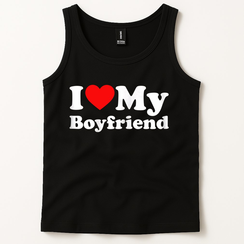 I Love My Boyfriend, Love Boyfriend Tank Top