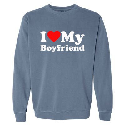 I Love My Boyfriend, Love Boyfriend Garment-Dyed Sweatshirt