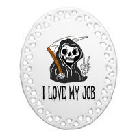 I Love My Job Cute Grim Reaper Funny Halloween Horror Lover  Ceramic Oval Ornament