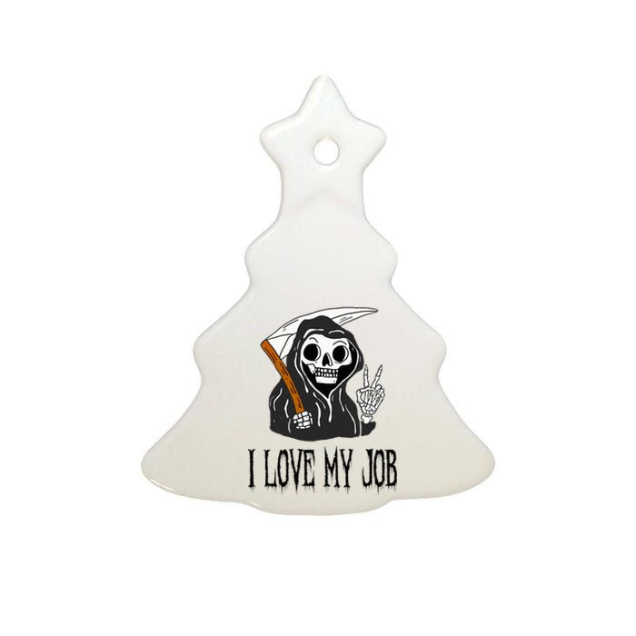 I Love My Job Cute Grim Reaper Funny Halloween Horror Lover  Ceramic Tree Ornament