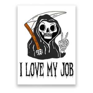 I Love My Job Cute Grim Reaper Funny Halloween Horror Lover  Poster